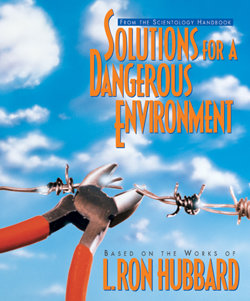 Solutions For A Dangerous Environment